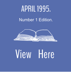APRIL 1995. Number 1 Edition.  View    Here