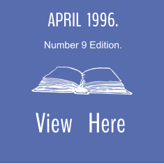 APRIL  1996. Number 9 Edition.  View    Here