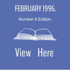 FEBRUARY 1996. Number 8 Edition.  View    Here