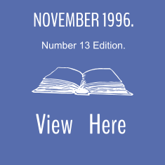 NOVEMBER 1996. Number 13 Edition.  View    Here