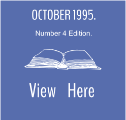 OCTOBER 1995. Number 4 Edition.  View    Here
