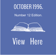 OCTOBER 1996. Number 12 Edition.  View    Here